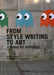From Style Writing to Art: A Street Art Anthology by Magda Danysz