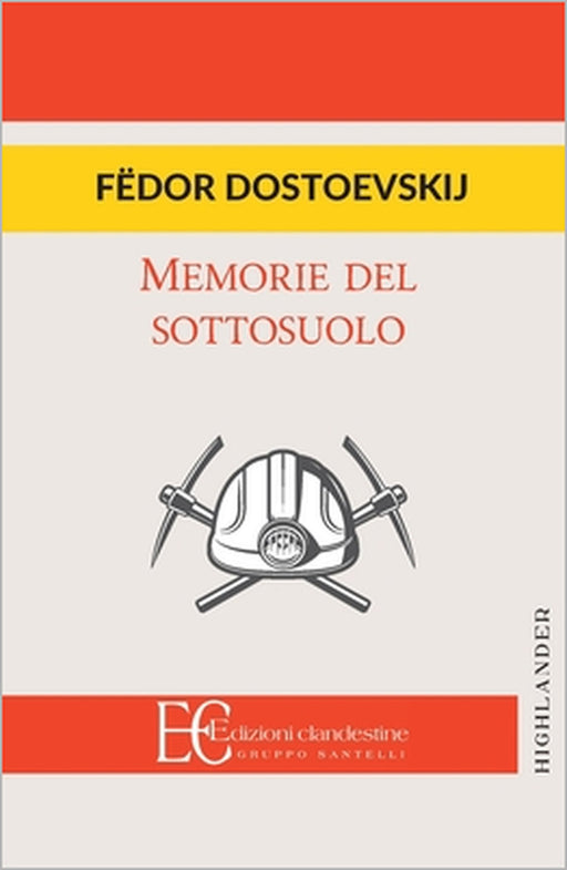 Memorie del Sottosuolo by Fyodor Mikhailovich Dostoevsky