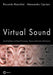 Virtual Sound - Sound Synthesis and Signal Processing - Theory and Practice with Csound by Riccardo Bianchini, Alessandro Cipriani