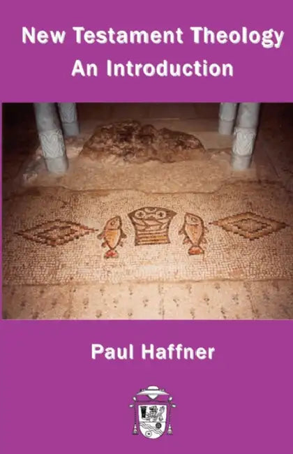 New Testament Theology by Paul Haffner