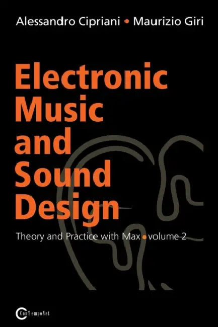 Electronic Music and Sound Design - Theory and Practice with Max and Msp - Volume 2 by Alessandro Cipriani, Maurizio Giri