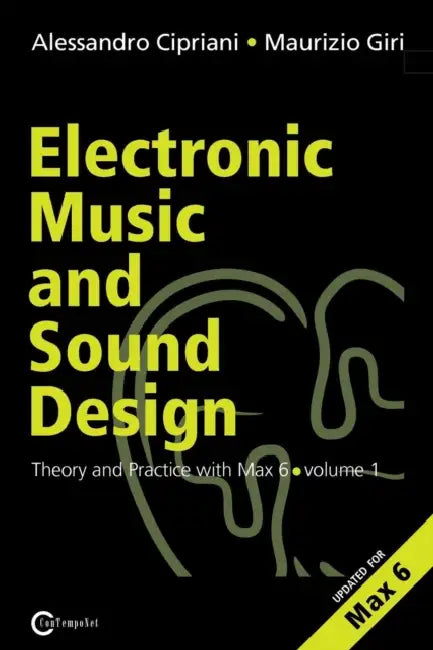 Electronic Music and Sound Design - Theory and Practice with Max and Msp - Volume 1 (Second Edition) by Alessandro Cipriani, Maurizio Giri