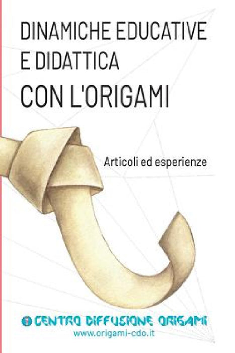Dinamiche educative e Didattica con l'origami by Centro Diffusione Origami