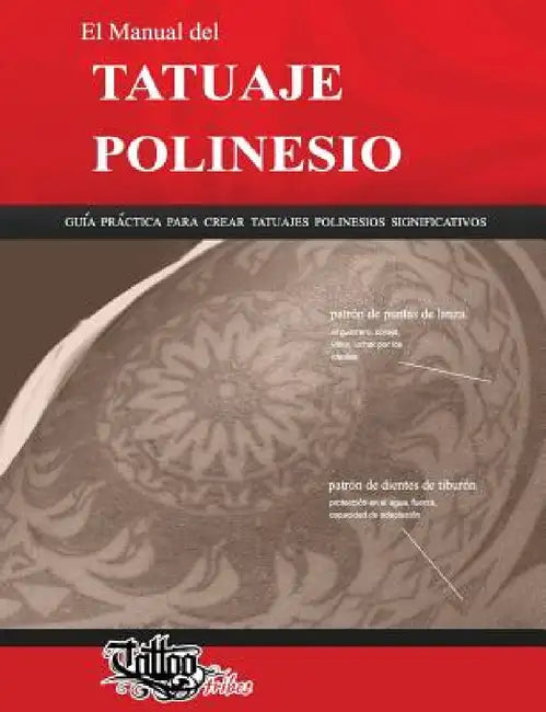 El Manual del TATUAJE POLINESIO: Guía práctica para crear tatuajes polinesios significativos by Roberto Gemori