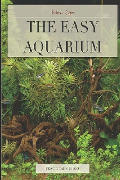 The Easy Aquarium by Valerio Zupo