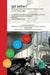get better! the pursuit of better health and better healthcare design at lower costs per capita. Proceedings of the 33rd UIA/PHG International Seminar by Romano Del Nord, Cliff Harvey, Warren Kerr