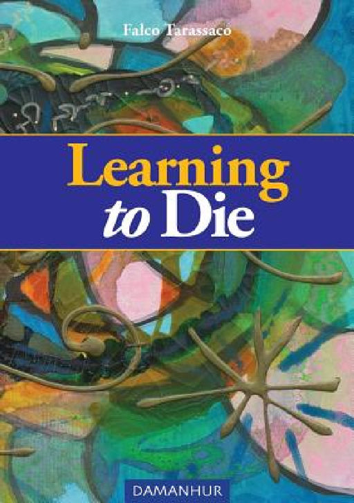 Learning to Die by Oberto "Falco" Airaudi, Devodama Srl