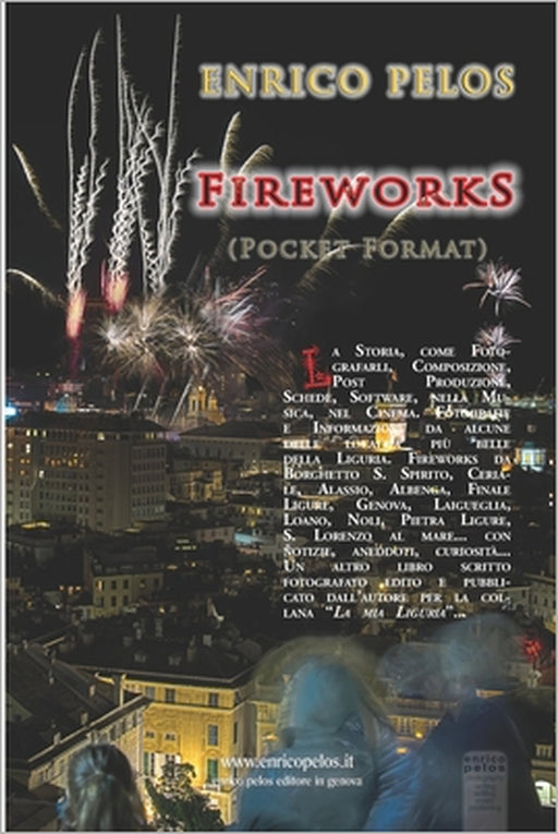 FIREWORKS - FUOCHI ARTIFICIALI (Pocket Format) by Enrico Pelos
