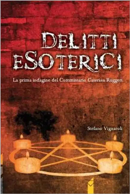 Delitti esoterici: La prima indagine del Commissario Caterina Ruggeri by Vignaroli, Stefano