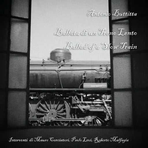 Ballata di un Treno Lento. Ballad of a Slow Train by Antonio Buttitta