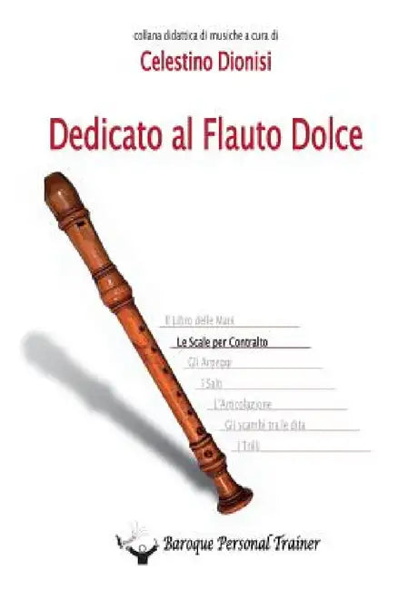 Dedicato al Flauto Dolce - Le scale per Contralto by Celestino Dionisi