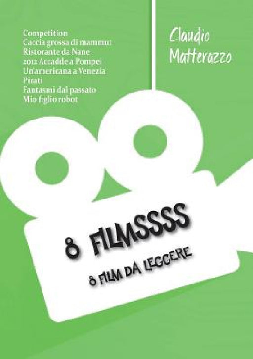 8 Filmssss by Claudio Matterazzo