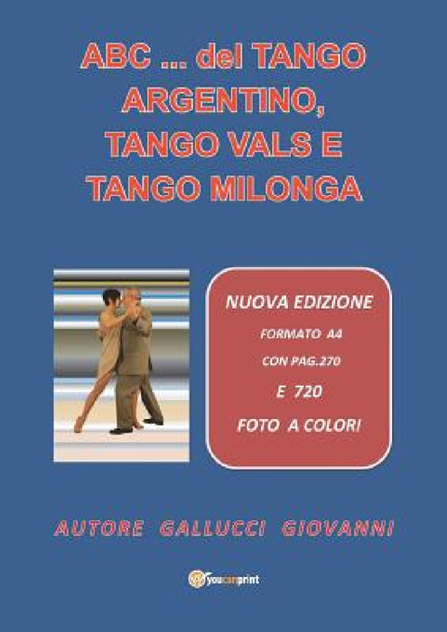 ABC... del TANGO ARGENTINO, TANGO VALS E TANGO MILONGA by Giovanni Gallucci