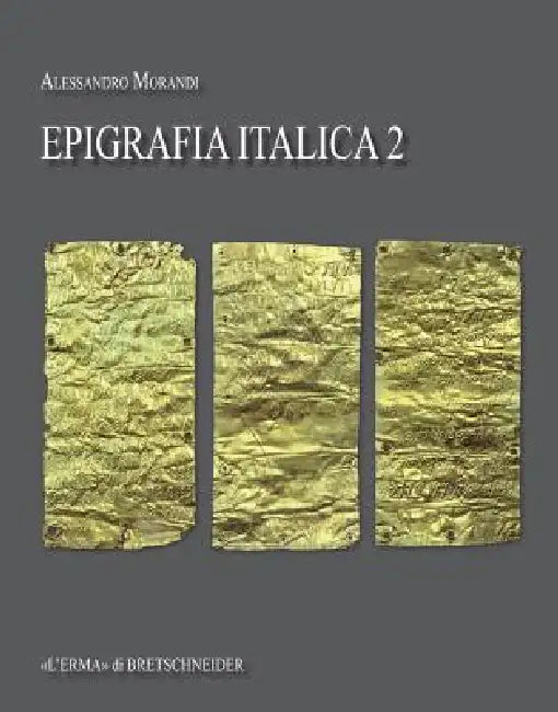 Epigrafia Italica 2 by Alessandro Morandi