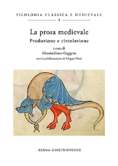 La Prosa Medievale: Produzione E Circolazione by Massimiliano Gaggero