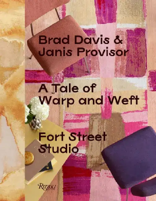 A Tale of Warp and Weft: Fort Street Studio by Brad Davis