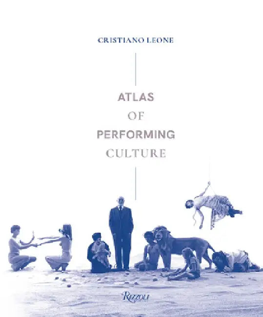 Atlas of Performing Culture by Cristiano Leone