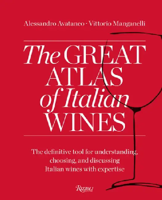 The Great Atlas of Italian Wines by Allesandro Avataneo