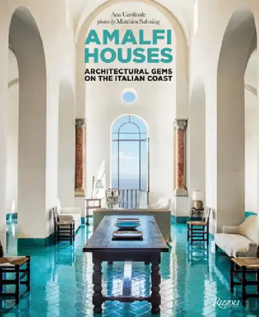 Amalfi Houses: Architectural Gems on the Italian Coast by Ana Cardinale