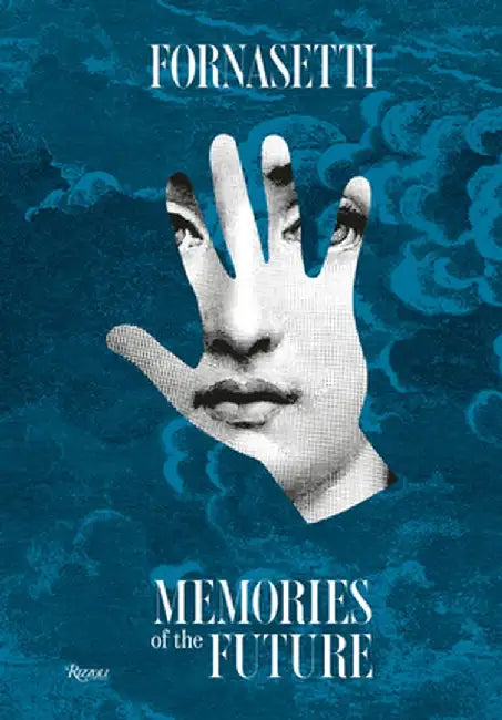 Fornasetti: Memories of the Future by Barnaba Fornasetti