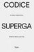 Codice Superga: An Italian Fashion Story by Maria Luisa Frisa