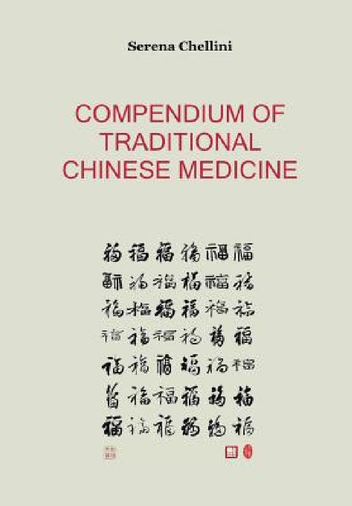 Compendium of traditional chinese medicine by Serena Chellini