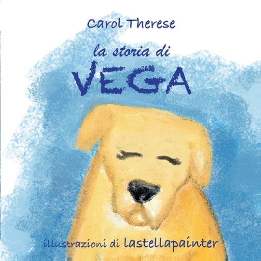 La storia di Vega by Carol Therese