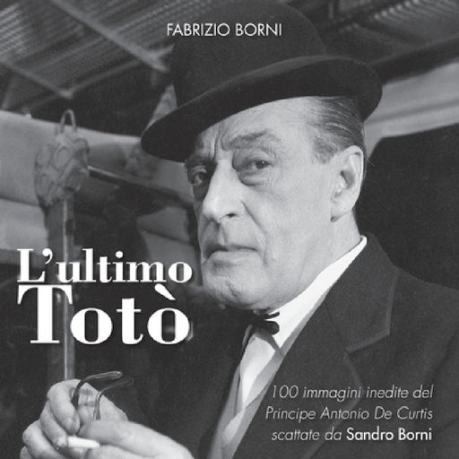 L'ultimo Totò by Fabrizio Borni