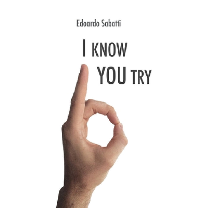 I know you try by Edoardo Sabatti