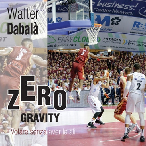 Zero Gravity Volare senza aver le ali by Walter Dabalà