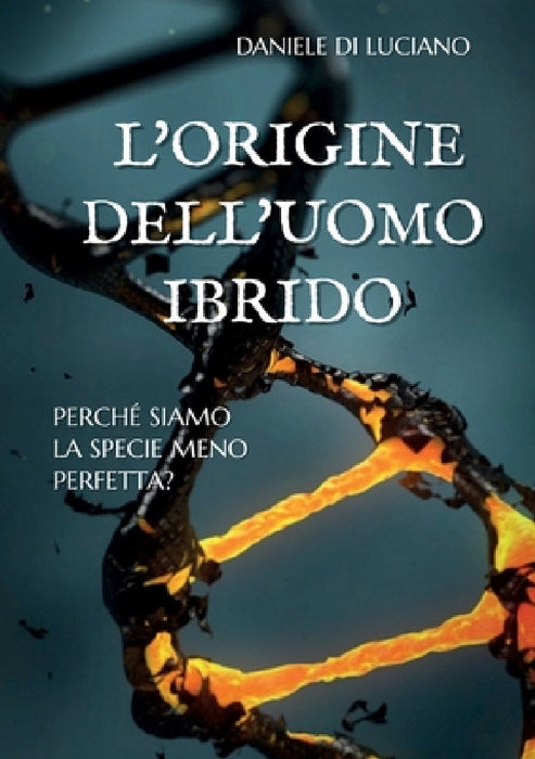 L'origine dell'uomo ibrido by Daniele Di Luciano