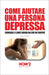 Come Aiutare Una Persona Depressa: Consigli e linee guida da chi ne soffre by Denis de Masi