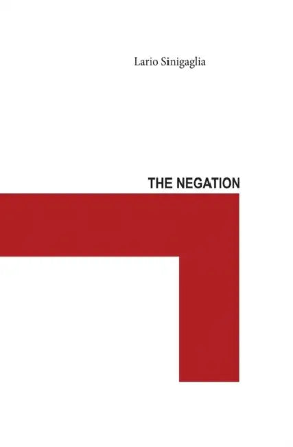 The Negation by Lario Sinigaglia