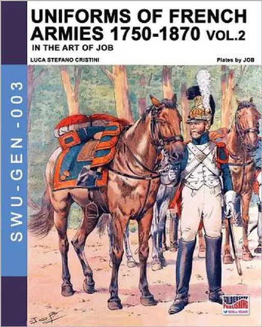 Uniforms of French armies 1750-1870... vol. 2 by Jacques Onfroy de Bréville, Jacques