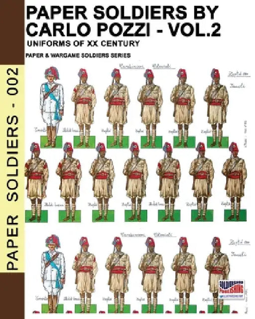 Paper Soldiers by Carlo Pozzi - Vol. 2: Uniforms of XX century by Carlo Pozzi