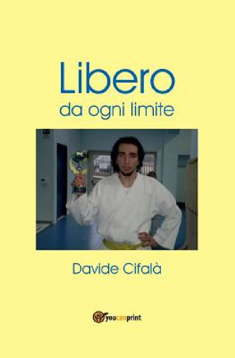 Libero da ogni limite by Davide Cifalà