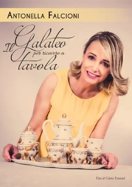 Galateo per ricevere a tavola by Antonella Falcioni