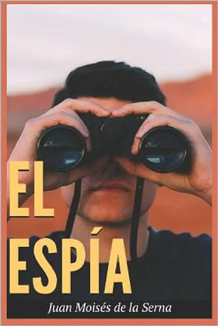 El Espía by Juan Moisés de la Serna