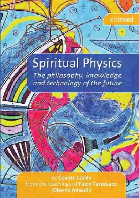 Spiritual Physics by Cardo Coyote