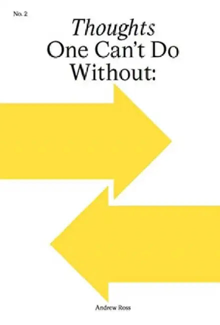 Under Conditions Not of Our Choosing by Andrew Ross