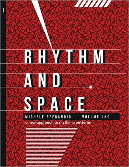 Rhythm And Space: a new approach to rhythmic patterns by Michele Sperandio