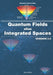 Quantum Fields alias Integrated Fields: Version 2.0 by Domenico Antonino Idato