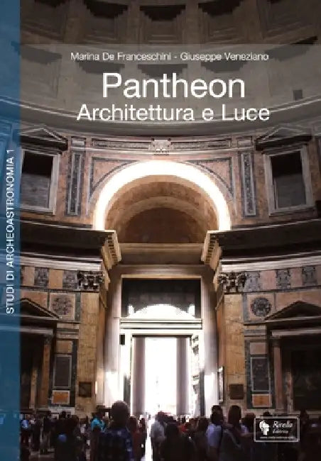 Pantheon. Architettura e Luce by Marina De Franceschini, Giuseppe Veneziano