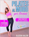 Pilates al muro per donne: Prenditi cura di te con il Pilates al muro! Allenamento a casa: 2 programmi Total Body illustrati di 30 giorni base e by Valeri, Alessia