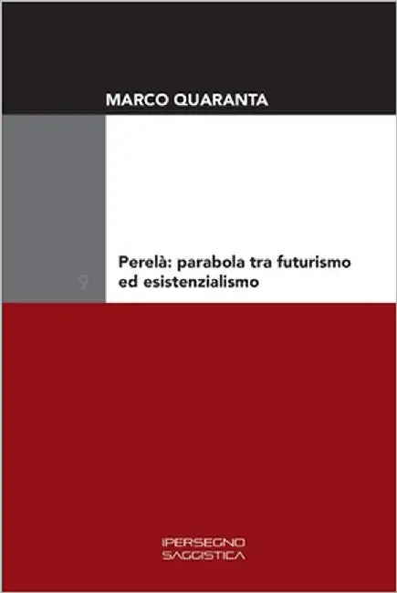Perelà: parabola tra futurismo ed esistenzialismo by Quaranta, Marco