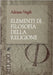 Elementi di filosofia della religione by Virgili, Adriano