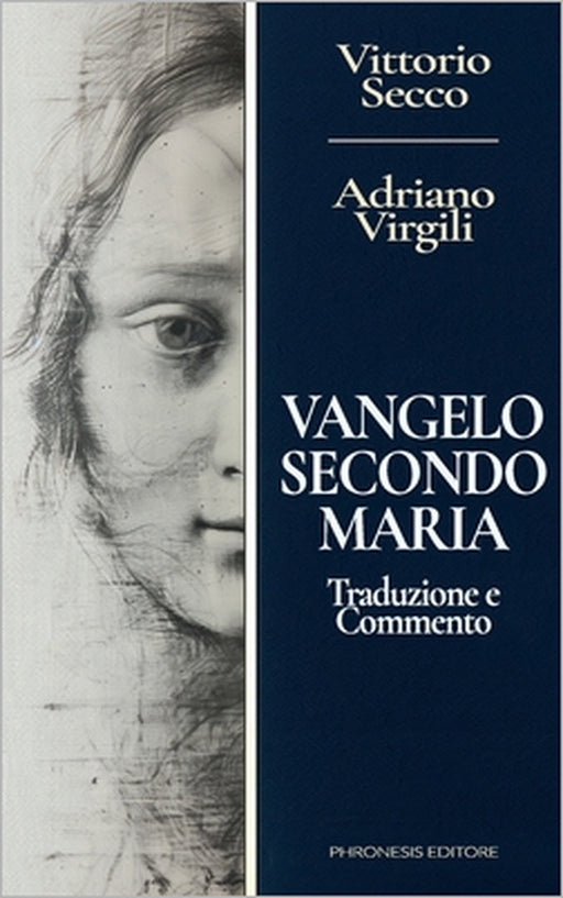 Vangelo secondo Maria: Traduzione e commento by Adriano Virgili, Vittorio Secco