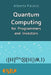 Quantum Computing for Programmers and Investors by Alberto Palazzi