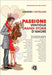 Passione: Ventidue grandi storie d'amore by Castellani, Leandro