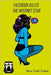 Facebook killed the internet star: Internet, social network e altre nefandezze by Frullanti, Marco "frullo"